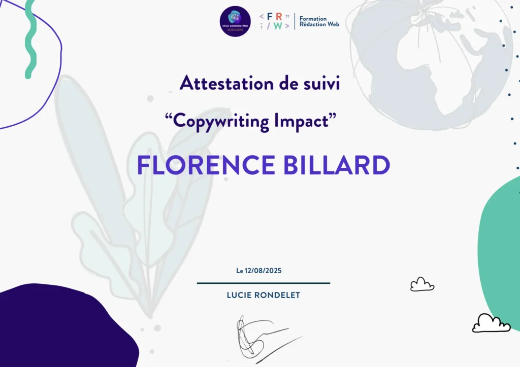 Certificat de suivi de la formation Copywriting Impact, délivré par Lucie Rondelet pour Florence Billard